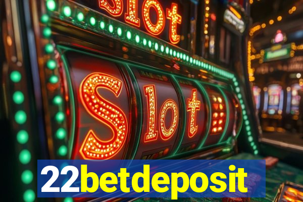 22betdeposit