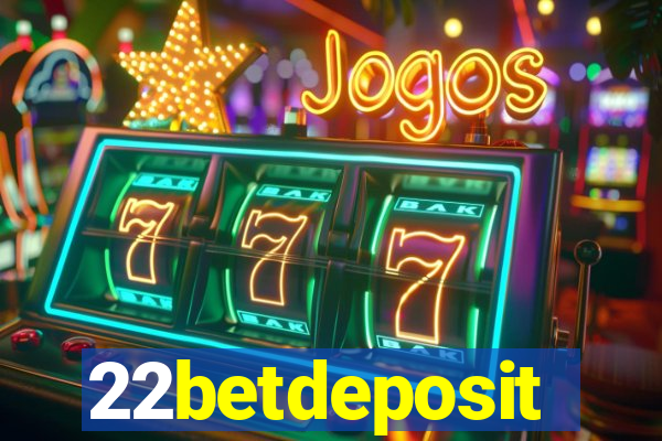 22betdeposit