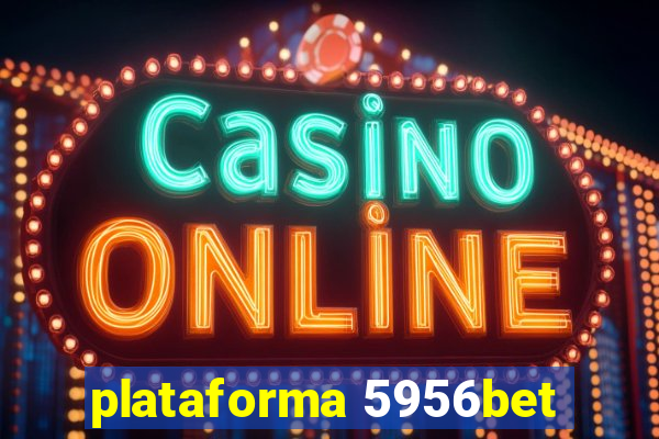 plataforma 5956bet