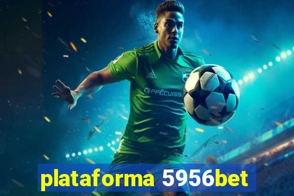 plataforma 5956bet