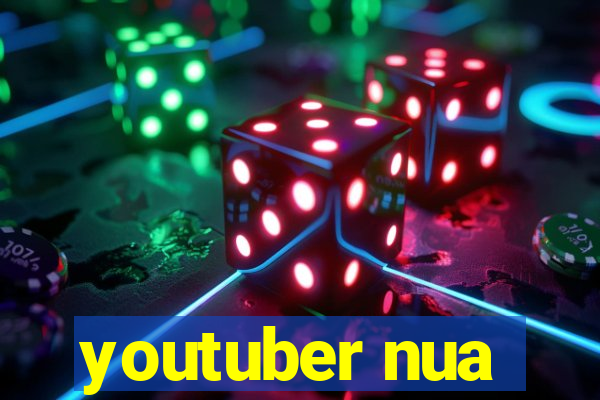 youtuber nua