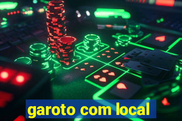 garoto com local