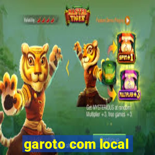 garoto com local