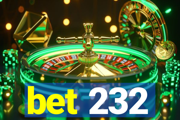 bet 232