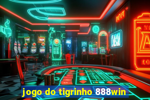 jogo do tigrinho 888win