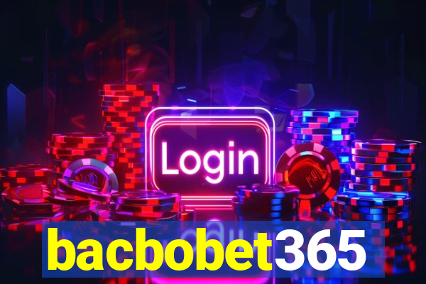 bacbobet365