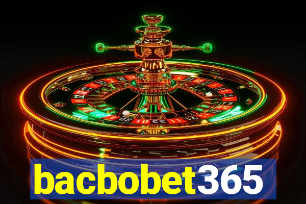 bacbobet365