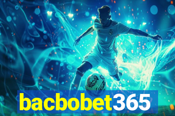 bacbobet365