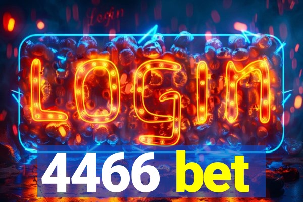 4466 bet