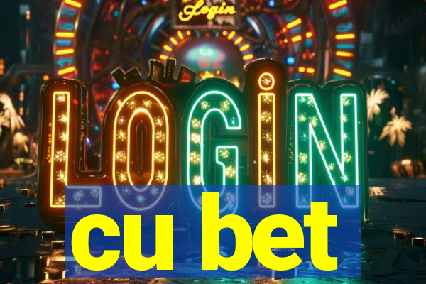 cu bet