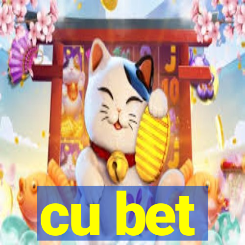 cu bet