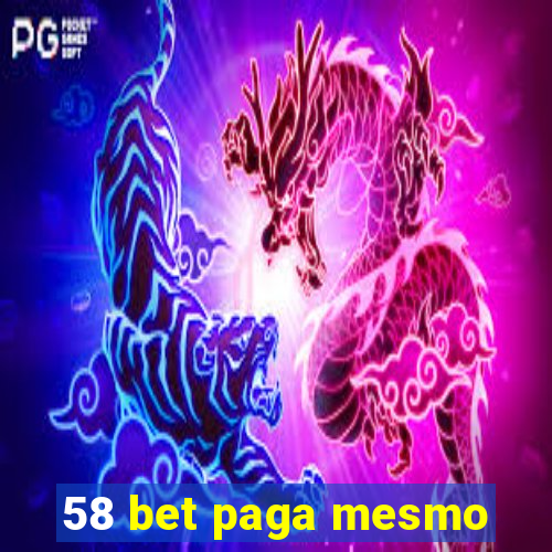 58 bet paga mesmo