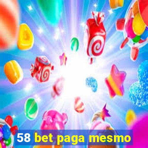 58 bet paga mesmo