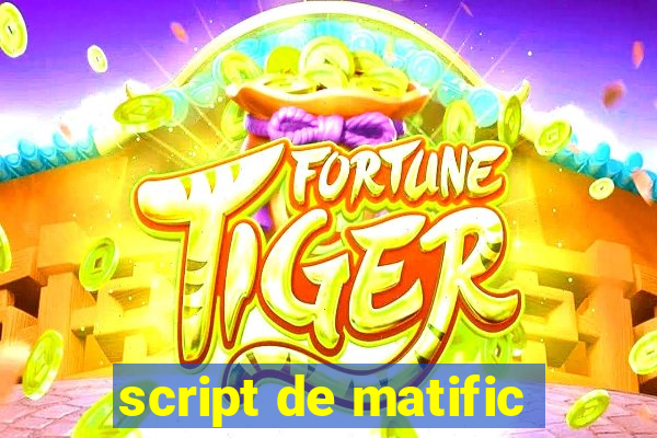 script de matific