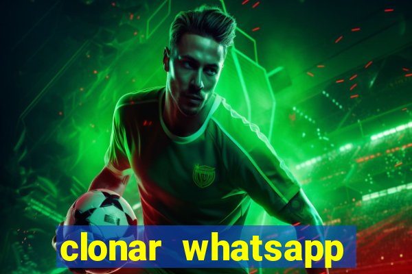 clonar whatsapp pelo email