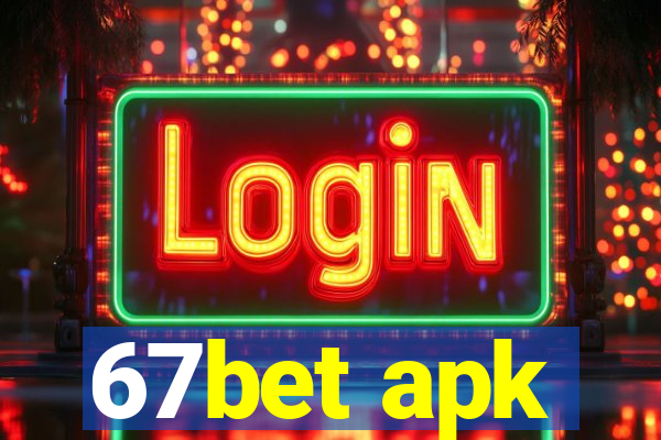 67bet apk