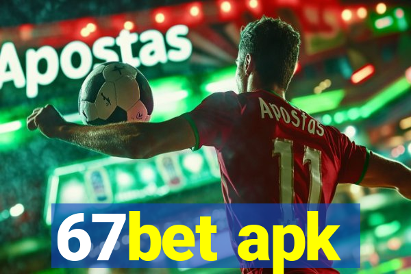 67bet apk