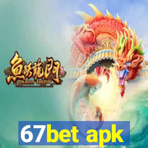 67bet apk