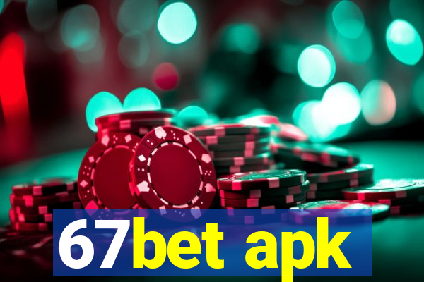 67bet apk