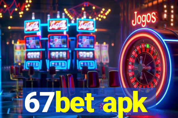 67bet apk