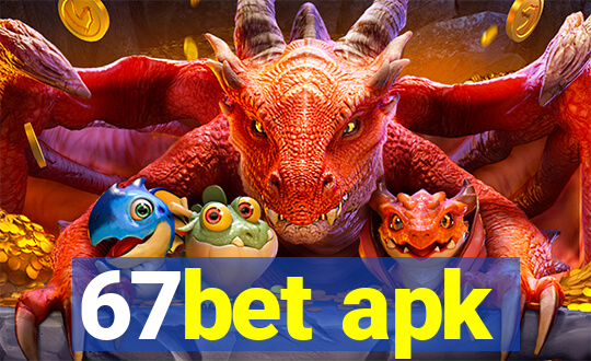 67bet apk