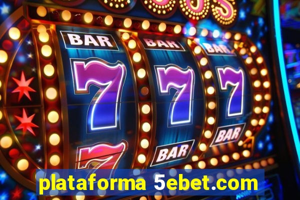 plataforma 5ebet.com