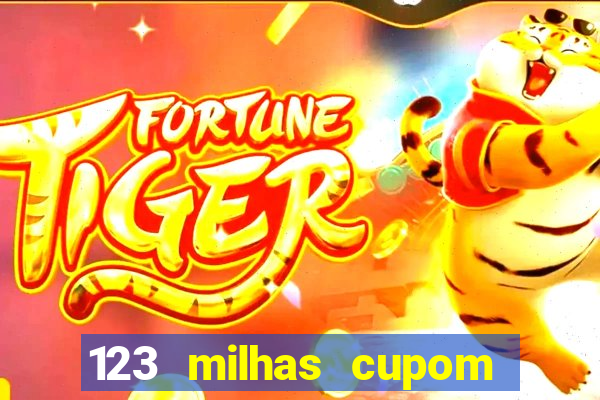 123 milhas cupom de desconto