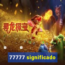 77777 significado