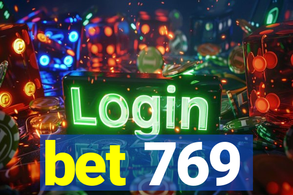 bet 769