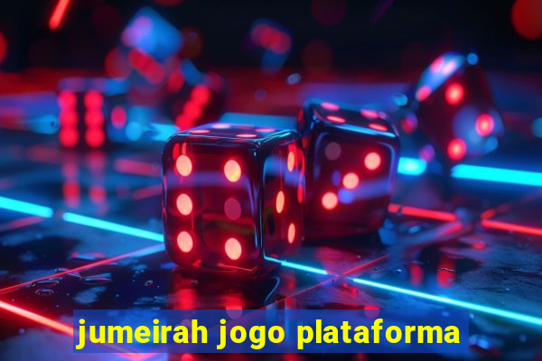 jumeirah jogo plataforma