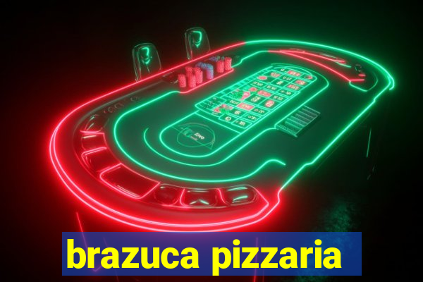 brazuca pizzaria