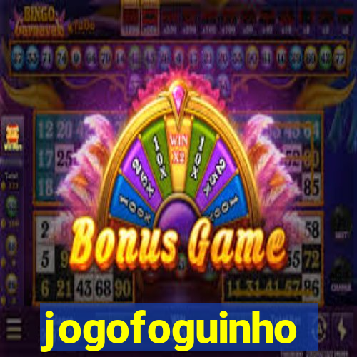 jogofoguinho