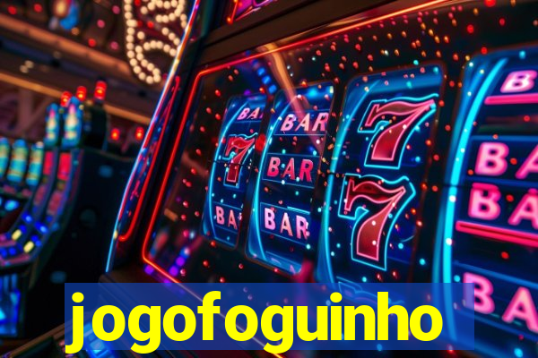 jogofoguinho