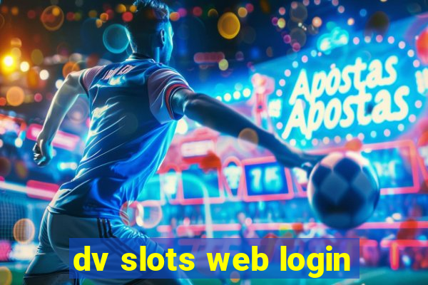 dv slots web login