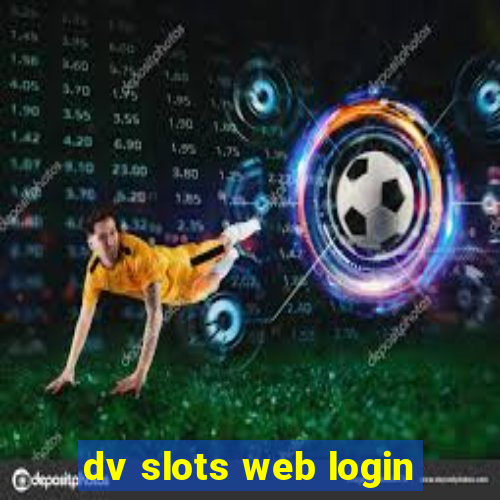 dv slots web login