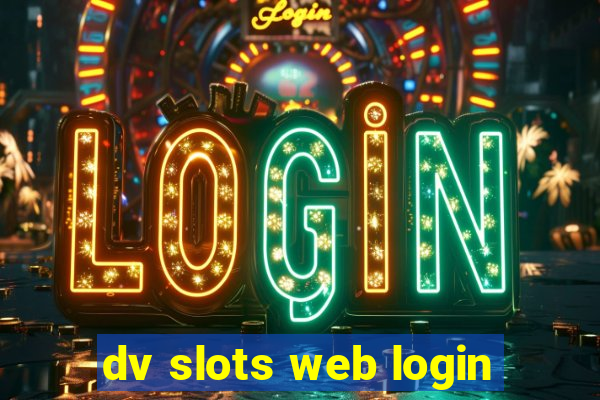 dv slots web login