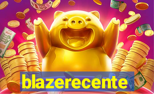 blazerecente