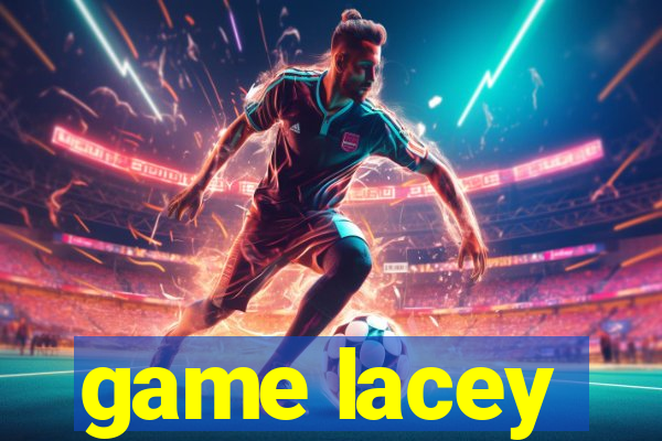 game lacey