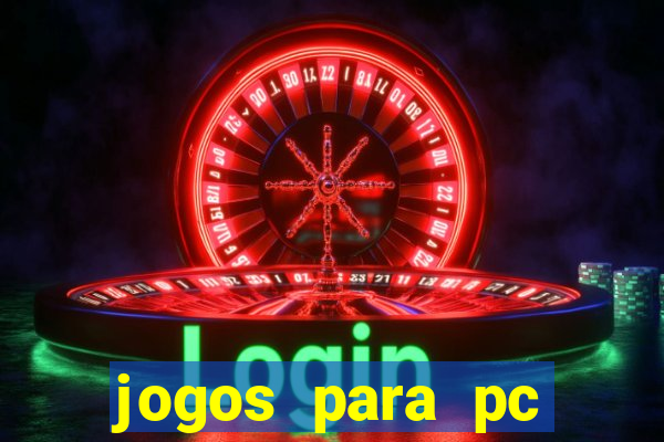 jogos para pc gratis windows 7