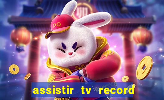 assistir tv record bahia ao vivo agora