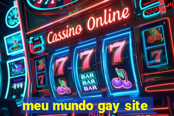 meu mundo gay site