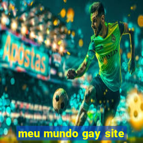 meu mundo gay site