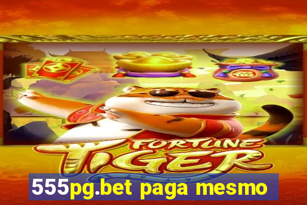 555pg.bet paga mesmo