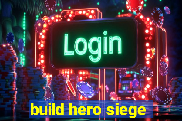 build hero siege