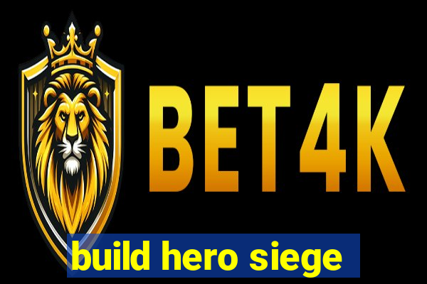 build hero siege