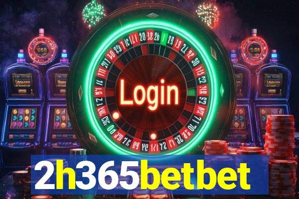 2h365betbet