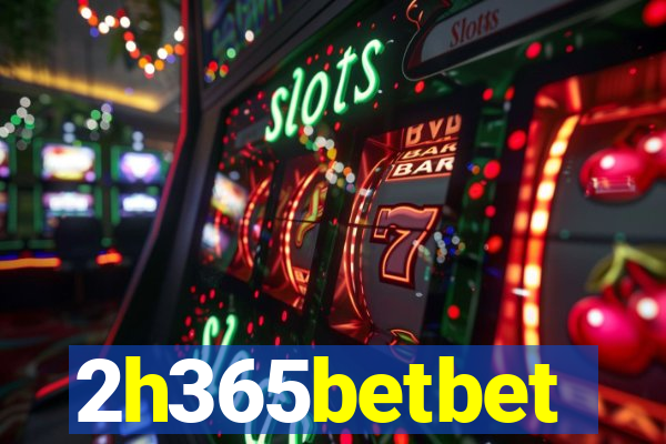 2h365betbet