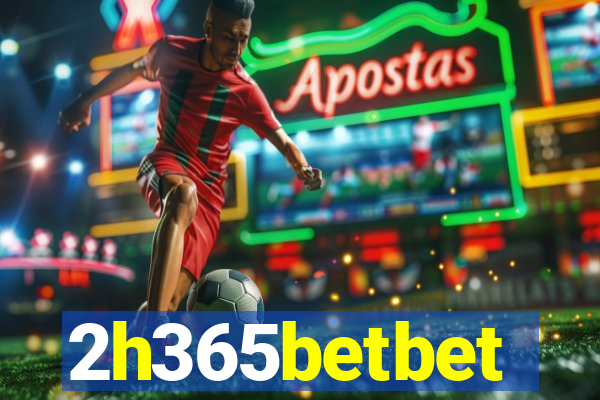 2h365betbet