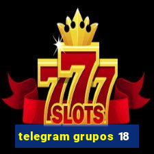 telegram grupos 18