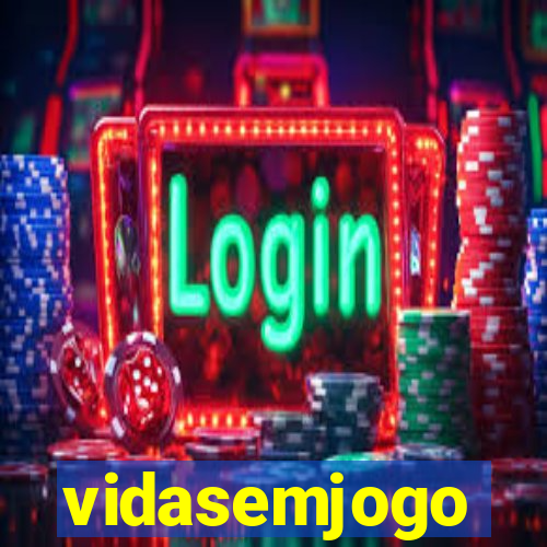 vidasemjogo